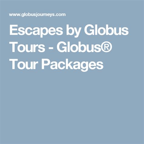 globus vacation packages.